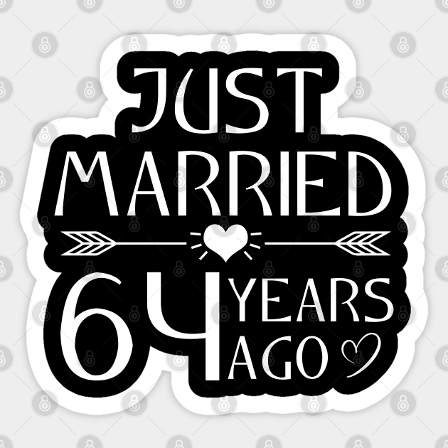 Just Married 64 Years Ago Funny Saying Graphic Funny Wedding